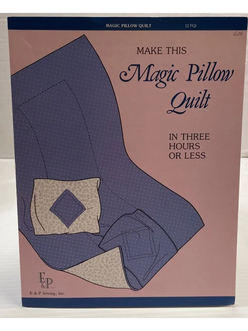 Magic Pillow Quilt Instructions Make in 3 Hours or Less E & P Sewing - NEW